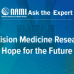 Precision Medicine Research: Hope for the Future